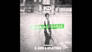KD – Have A Chance