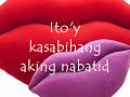 Tulak Ng Bibig, Kabig Ng Dibdib by Cinderella