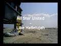 All Star United - Like Hallelujah