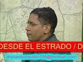DESDE EL ESTRADO - Canal 45 - DNCD / ACUSA. ALEGRE / 1 de 2
