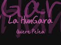 La hunGara - Quiere peLea