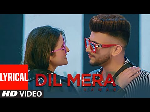 Dil Mera (Full Lyrical Song) Nawab | Starboy Music X | Haazi Navi | Rehmat Rattan |Punjabi Song 2020
