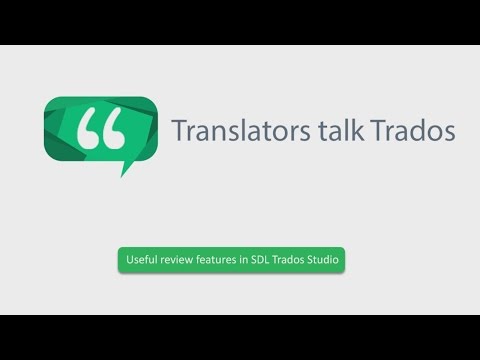 Useful review features in SDL Trados Studio