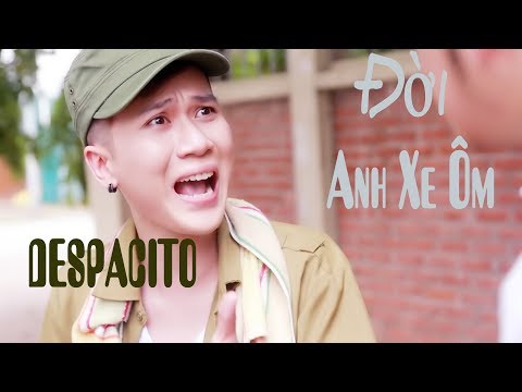  Đời Anh Xe Ôm ( Despacito Parody ) - LEG