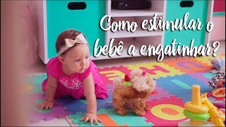 Fica a Dica - Como estimular o bebê a engatinhar?