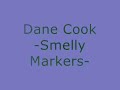 Dane Cook Smelly Markers Dane Cook Smelly Markers