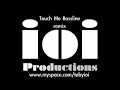 Touch Me ioi productions (UK bassline 4x4 remix niche)
