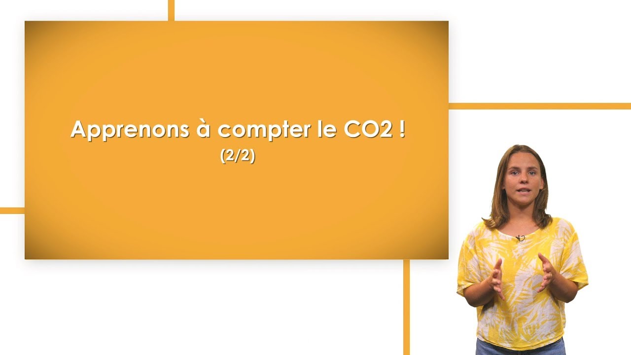 Apprenons à compter le CO2 (2/2) !