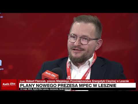 Robert Florczak, plany nowego prezesa MPEC w Lesznie :: Gościem audycji "O tym się mówi" jest Robert Florczak, prezes Miejskiego Przedsiębiorstwa Energetyki Cieplnej w Lesznie. Rozmawiamy o przerwie w dostawie ciepłej wody i nowym projekcie dostarczania ciepła dla mieszkańców StarówkiLink do artykułu: https://elka.pl/content/view/124792/80/