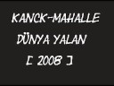 Kanack-Mahalle - D�nya Yalan [2oo8]