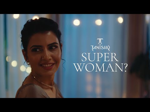 Tanishq-Before Superwoman, She’s Human