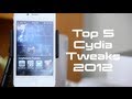 Top 5 Cydia Tweaks 2012