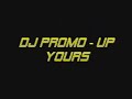 Dj Promo - Up Yours