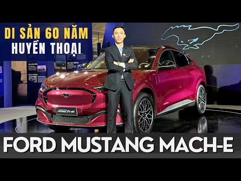 FORD MUSTANG MACH-E: MẪU XE THUẦN ĐIỆN KẾ THỪA DI SẢN 60 NĂM HUYỀN THOẠI
