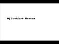 Dj Buckfast - Heaven Dj Buckfast - Heaven