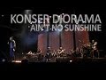 Konser Diorama ~ Tulus - Ain't No Sunshine (Bill Withers)