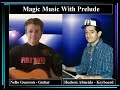 MAGIC MUSIC WITH PRELUDE by Nelio Guerson - Brazilian Video MAGIC MUSIC WITH PRELUDE by Nelio Guerson - Brazilian Video