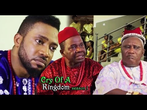 Cry of a Kingdom Season 1 - 2017 Latest Nigerian Nollywood Movie