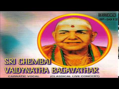 SRI CHEMBAI VAIDYANATHA BAGHAVATHAR - CARNATIC VOCAL - LIVE CONCERT VOL. 1 | JUKEBOX