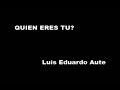 QUIEN ERES TU QUIEN ERES TU