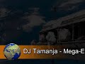 DJ Tamanja - Mega-Electro-Techno-Trance Mix vol.2