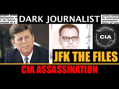 DARK JOURNALIST CIA JFK ASSASSINATION SECRET FILES + Dark Journalist
