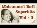 Mohammed Rafi Superhit Song Collection - Volume 3