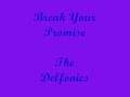 break your promise is off the delfonics 1968 album 