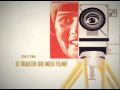 Festival do Minuto: O Trailer do meu filme
