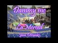Dammy mc -La Merced- JAM dtranki