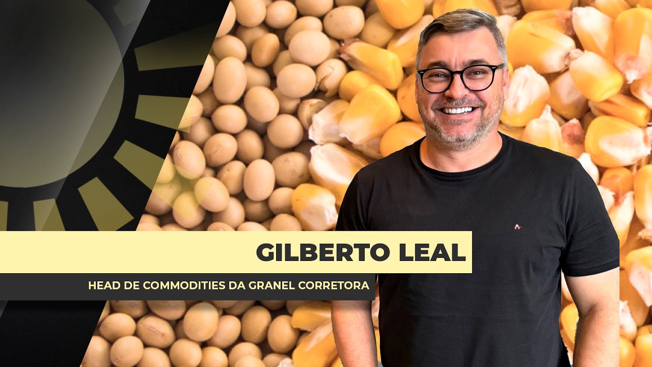 ENTREVISTA BOM DIA AGRO COM - Gilberto Leal - Head de Commodities da Granel corretora