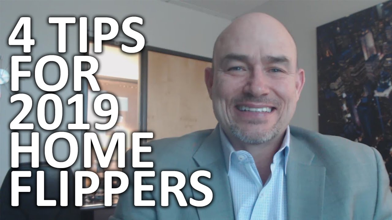 What Are the Most Important Things for Home Flippers to Know in 2019?