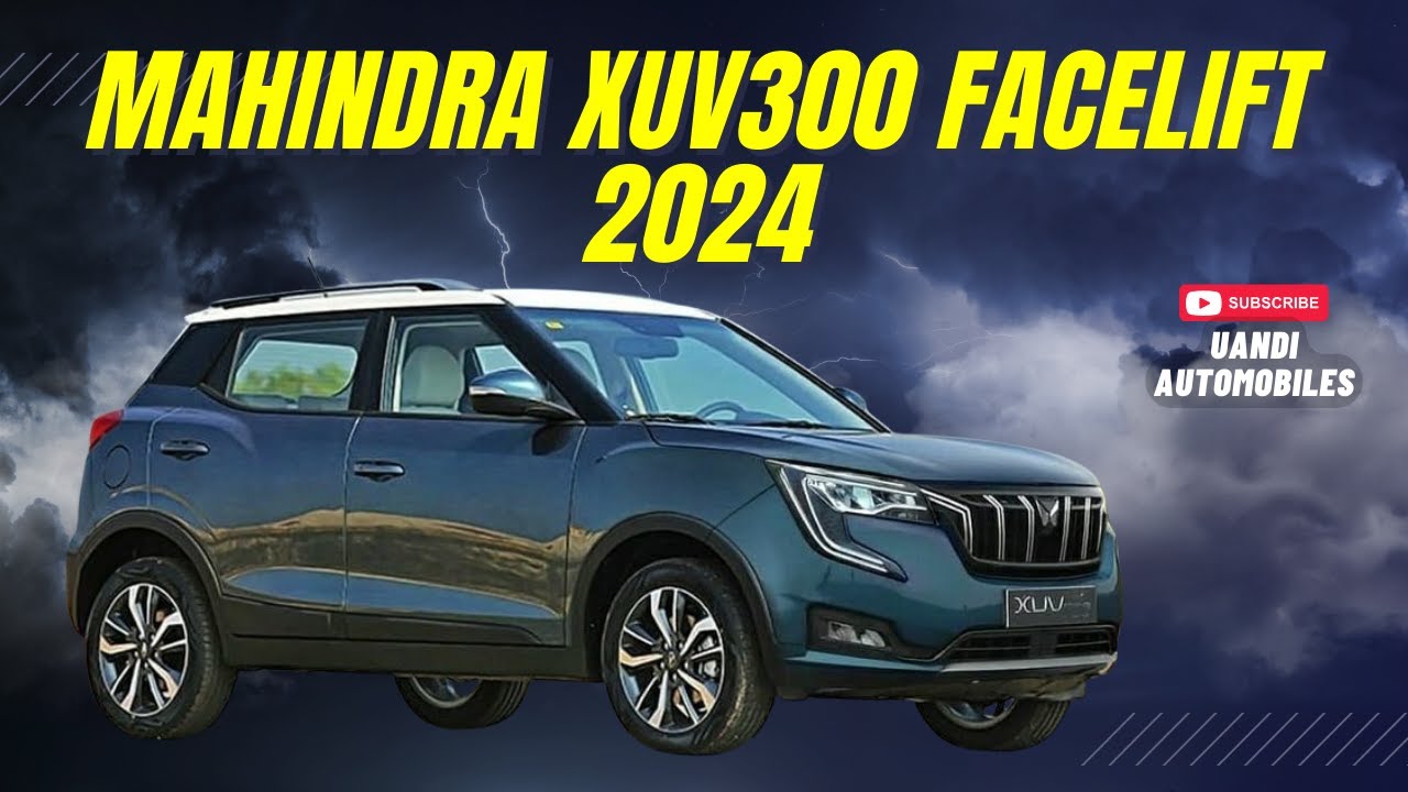 Mahindra XUV300 2024 will now be launched with new avatar and advanced