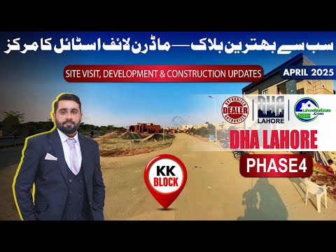 Inside DHA Lahore Phase 4 KK Block: Latest Prices, Possession & Construction Update!