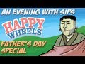An Evening With Sips - Happy Wheels - Father's Day Special
