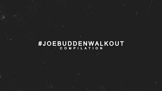 #JoeBuddenWalkOut Compilation