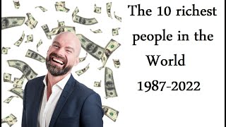 Les 10 personnes les plus riches du monde 1987-2022