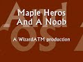 9 heros and a noob