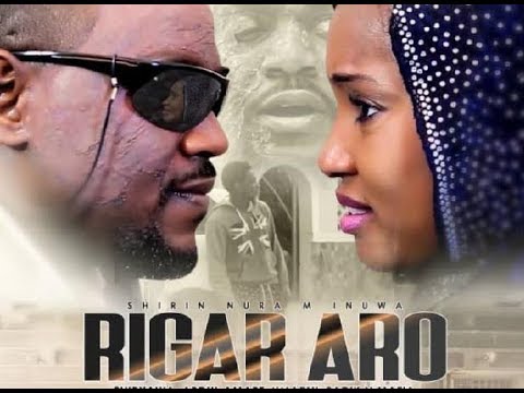 RIGA ARO3&4 LATEST HAUSA FILM With ENGLISH SUBTITLE A True Life Story