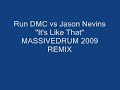 Massivedrum's Remix of Classic Monster Tune Run DMC vs Jason Nevins It's Like That