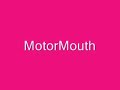 Motormouth Motormouth