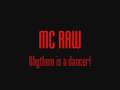MC RAW- RHYTHEM IS A DANCER