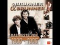 Brunner  amp  Brunner   Wenn Du Einsam Bist
