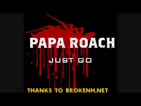Papa Roach - Just Go