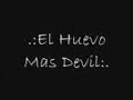 El huevo mas devil.3gp
