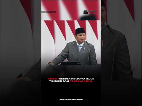 TEGAS! Presiden Prabowo tegur TNI-POLRI Soal Tambang Ilegal