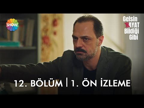Gelsin Hayat Bildiği Gibi 12. Bölüm Ön İzleme                                                                                                                                                                                                             