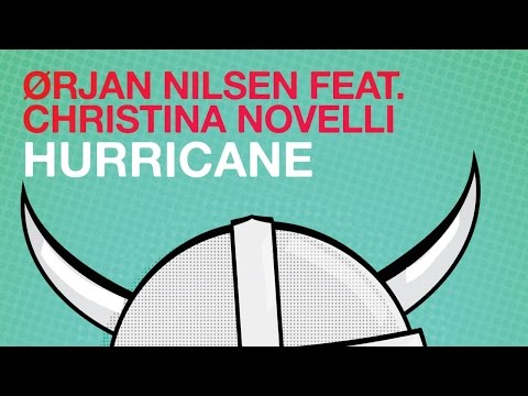 Ørjan Nilsen feat. Christina Novelli - Hurricane (Radio Edit)