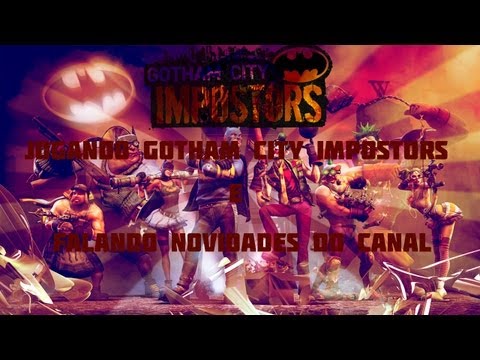 ogotham - LEIA A DESCRIÇÃO POR FAVOR============== Fala Galera Aqui É o Pedrodbr e Bem Vindos a Mais Um Vídeo e Hoje Estou aqui com Gotham City Impostors....