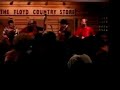 The Jugbusters Jam at the Floyd Country Store The Jugbusters Jam at the Floyd Country Store